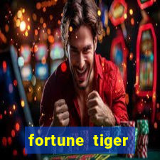 fortune tiger grátis dinheiro infinito