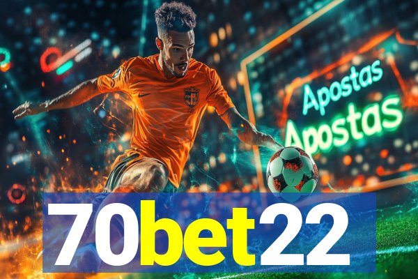 70bet22