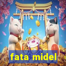 fata midel