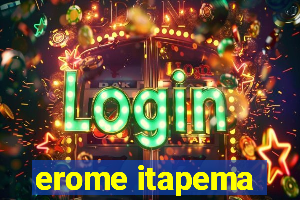 erome itapema