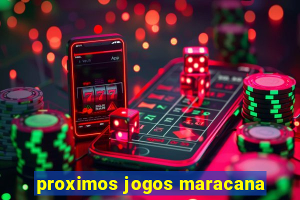 proximos jogos maracana