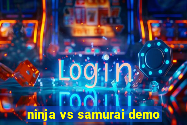 ninja vs samurai demo