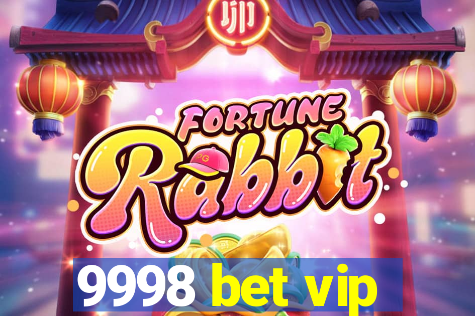 9998 bet vip