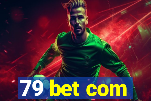 79 bet com