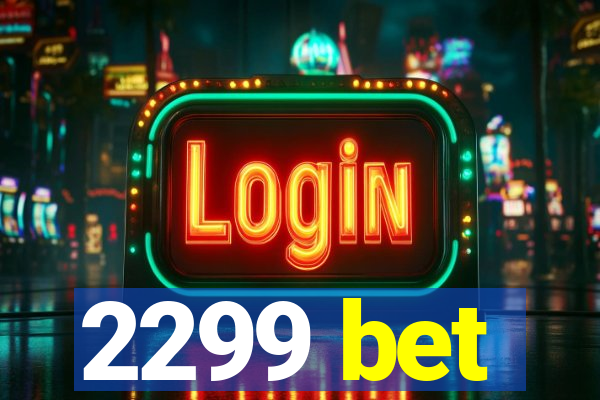 2299 bet