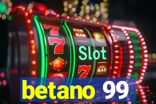 betano 99