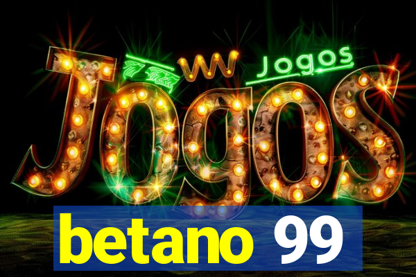 betano 99