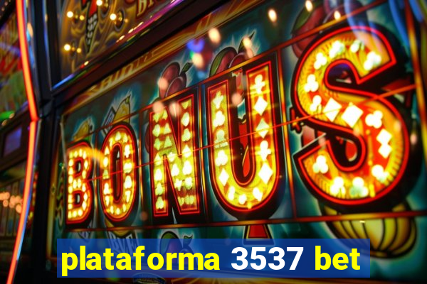 plataforma 3537 bet