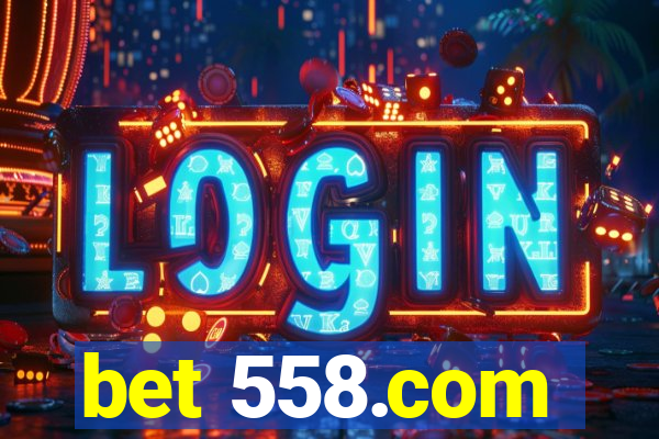 bet 558.com
