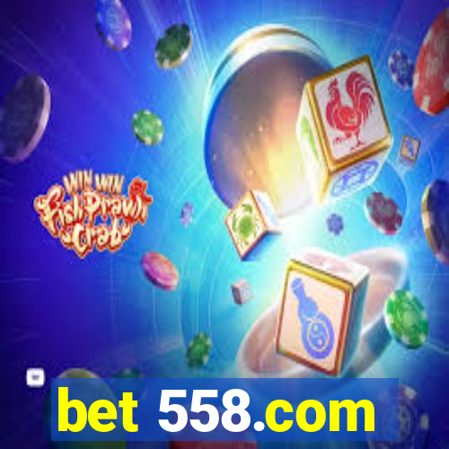 bet 558.com