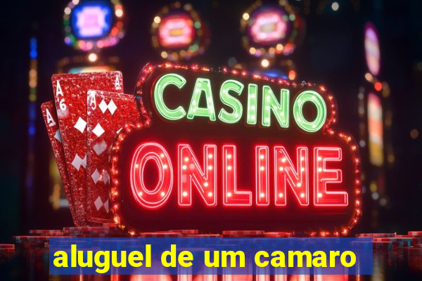 aluguel de um camaro