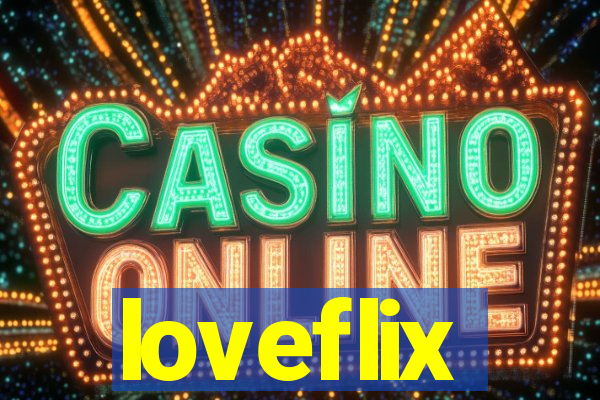 loveflix