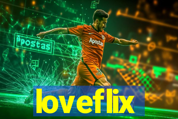 loveflix