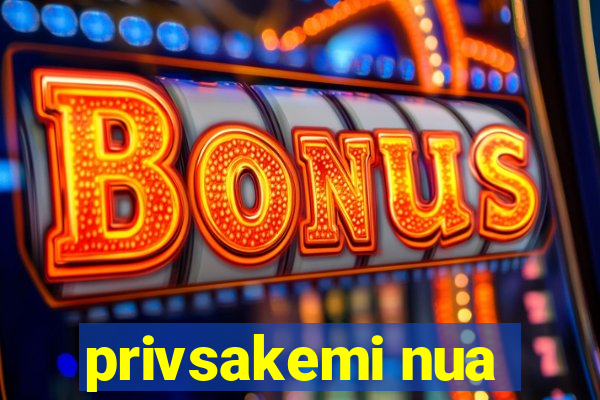 privsakemi nua