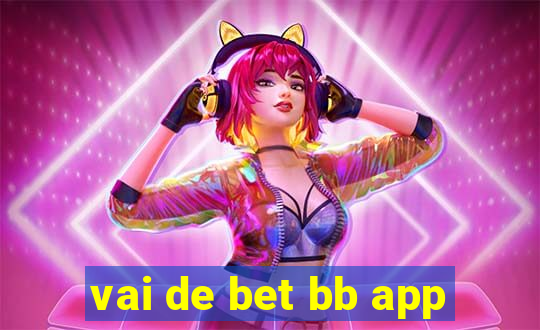 vai de bet bb app