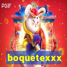 boquetexxx