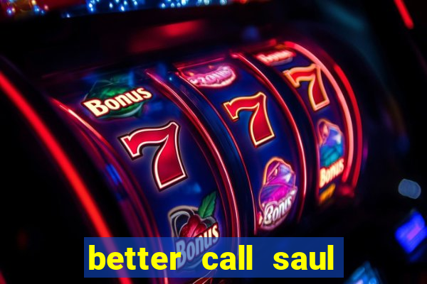 better call saul rede canais