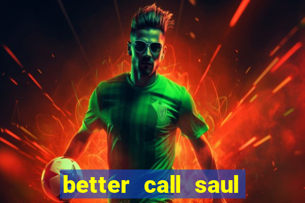 better call saul rede canais