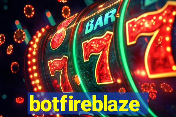 botfireblaze