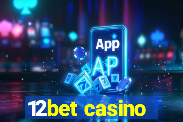 12bet casino