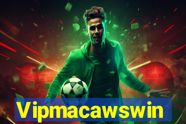 Vipmacawswin