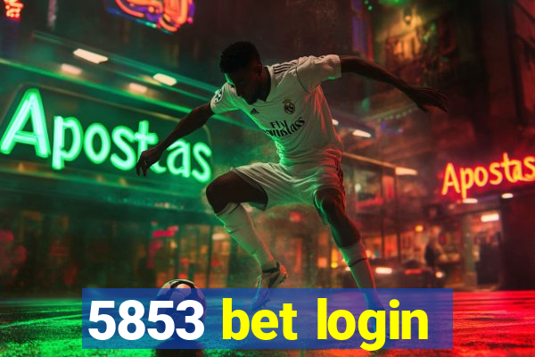 5853 bet login