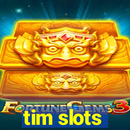 tim slots