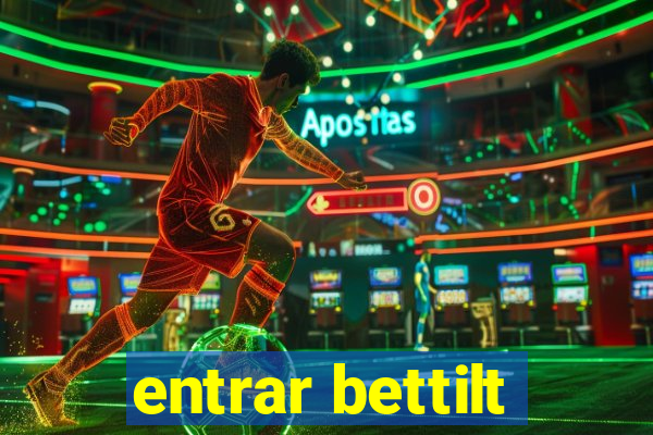 entrar bettilt