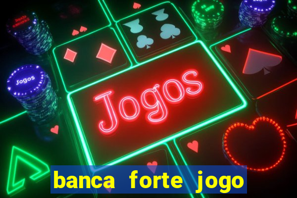 banca forte jogo do bicho app