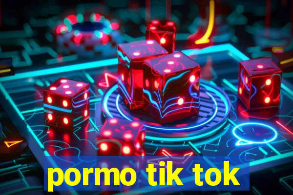 pormo tik tok