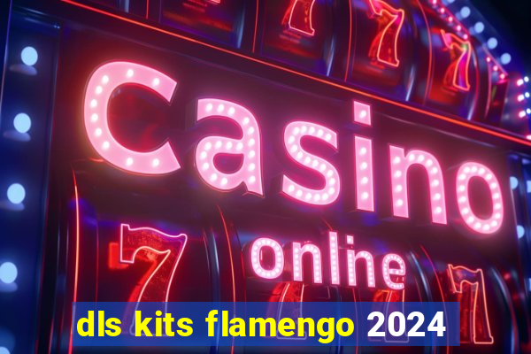 dls kits flamengo 2024