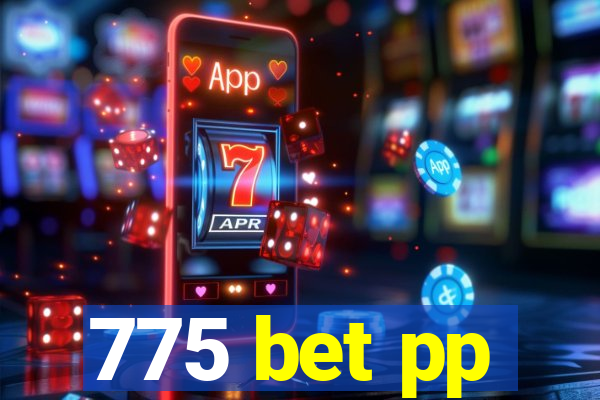 775 bet pp