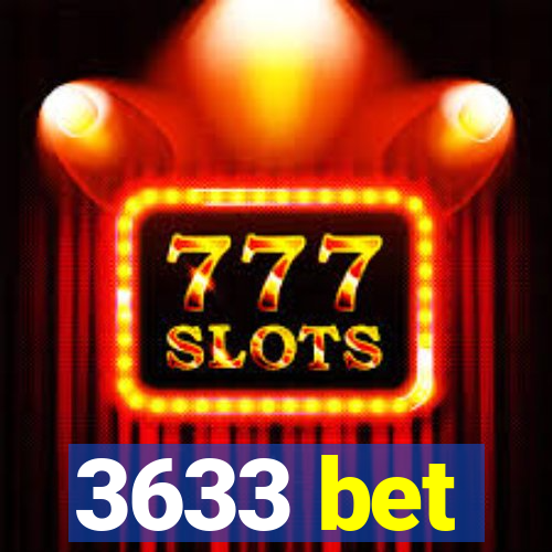 3633 bet