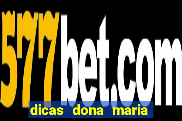 dicas dona maria jogo do bicho