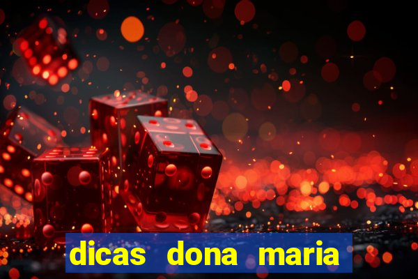 dicas dona maria jogo do bicho