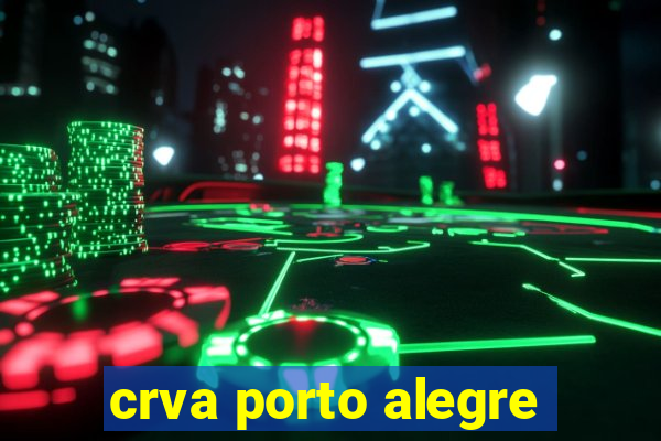 crva porto alegre