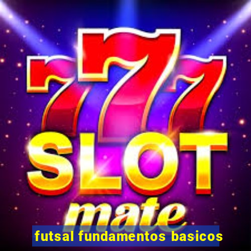 futsal fundamentos basicos