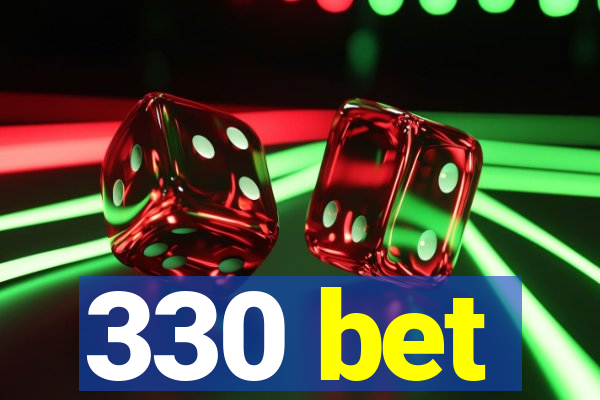 330 bet