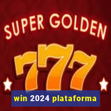 win 2024 plataforma