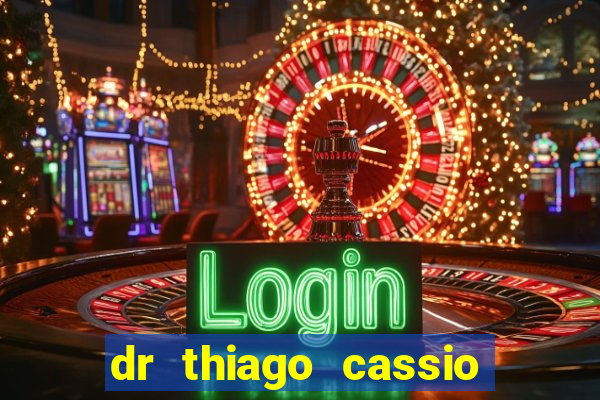 dr thiago cassio santos walmsley de lucena