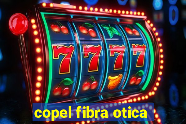 copel fibra otica