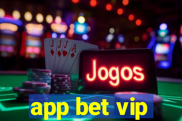 app bet vip