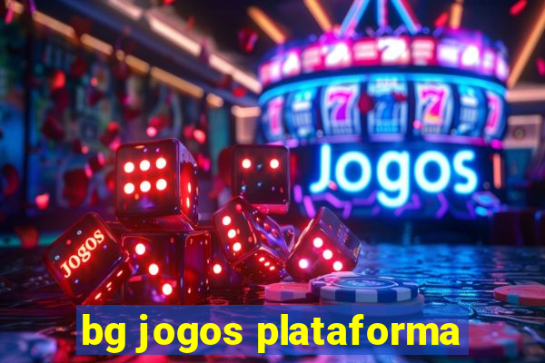 bg jogos plataforma