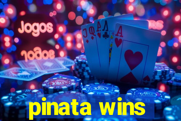 pinata wins