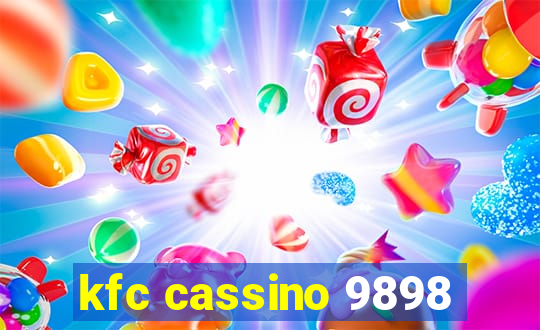 kfc cassino 9898