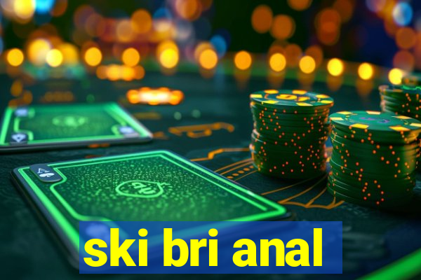 ski bri anal
