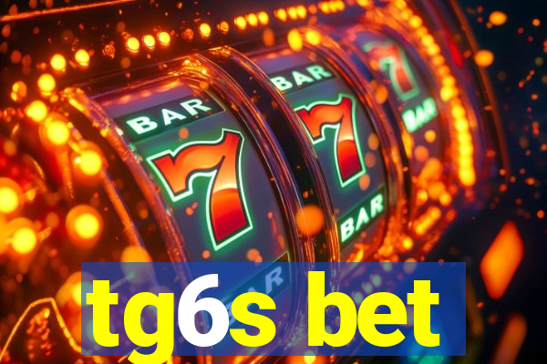 tg6s bet
