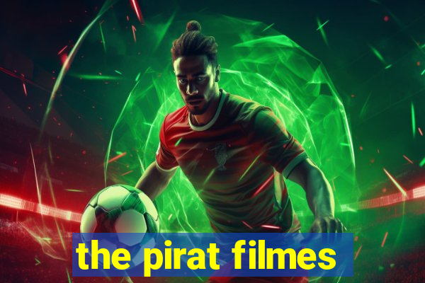 the pirat filmes
