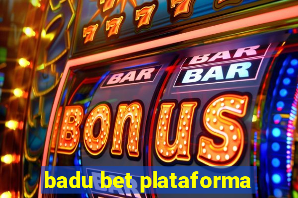 badu bet plataforma