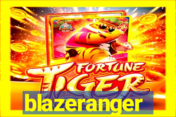 blazeranger